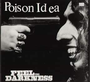 POiSoN idea ( 1990 ) - 'FeeL The DaRkNeSS....' TiNy TiM GuN CVR!