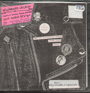 WiLdeRNeSS ChiLdRen 1988COUNCiL HOUSe PuNk BaNd 7" EP